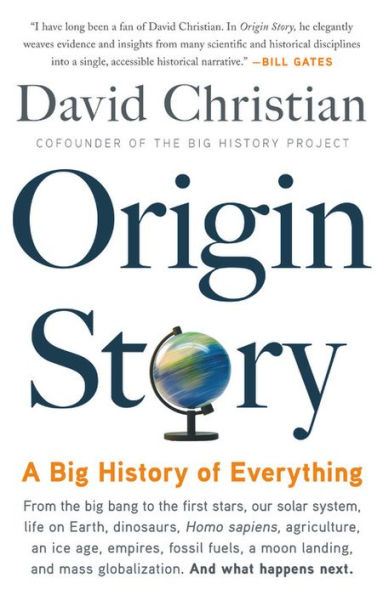 «История происхождения: большая история всего» Дэвид Кристиан